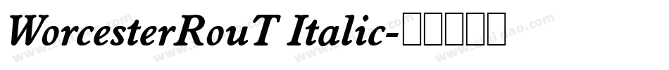 WorcesterRouT Italic字体转换